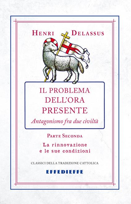 Il problema dell'ora presente. Vol. 2 - Henri Delassus - copertina