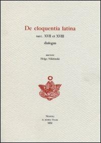 De eloquentia latina saec. XVII et XVIII dialogus - Oleg Nikitinski - copertina