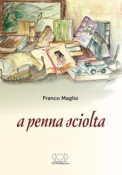 A penna sciolta - Franco Maglio - copertina