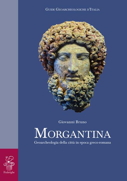 Morgantina. Geoarcheologia della città in epoca greco-romana - Giovanni Bruno - copertina