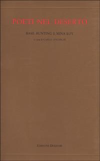 Poeti nel deserto - Basil Bunting,Mina Loy - copertina