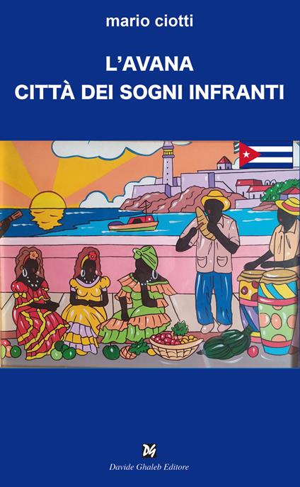 L' Avana città dei sogni infranti - Mario Ciotti - copertina