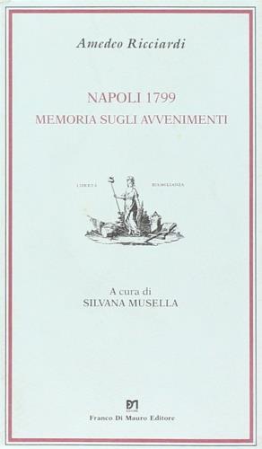 Napoli 1799. Memoria sugli avvenimenti - Amedeo Ricciardi - copertina