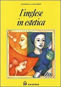 L'inglese in estetica - Antonella Checchini - copertina