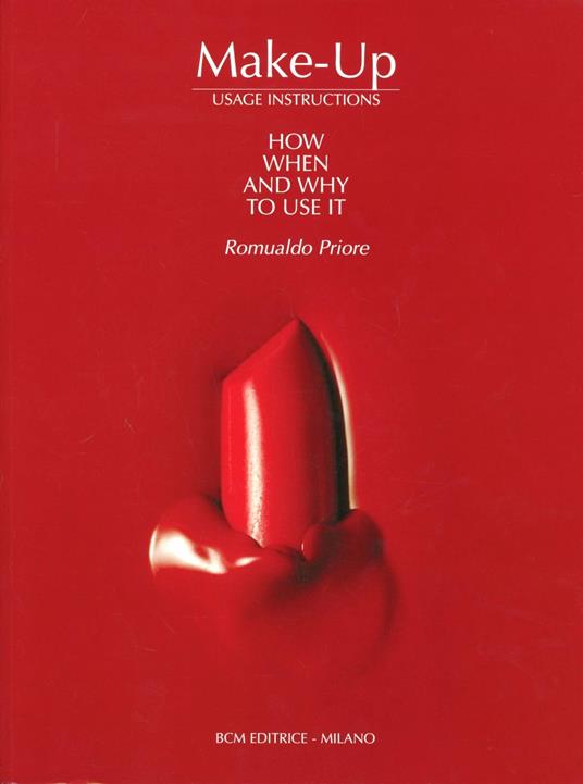 Make-up. Usage Instructions. How when and why to use it - Romualdo Priore - copertina