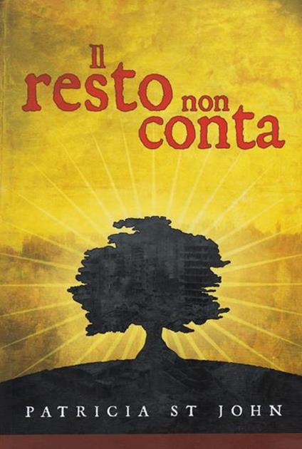 Il resto non conta - Patricia M. St. John - copertina