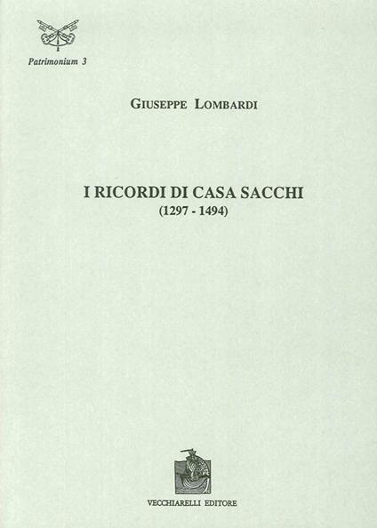 I ricordi di casa Sacchi (1297-1494) - Giuseppe Lombardi - copertina