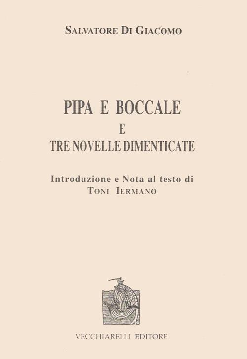 Pipa e boccale e tre novelle dimenticate - Salvatore Di Giacomo - copertina