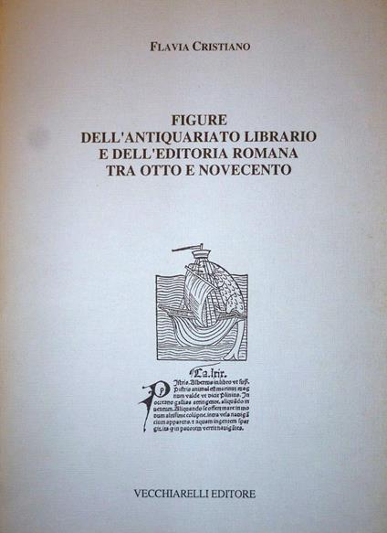 Figure dell'antiquariato librario e dell'editoria romana tra Otto e Novecento - Flavia Cristiano - copertina