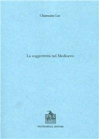 La soggettività nel Medioevo - Charmaine Lee - copertina