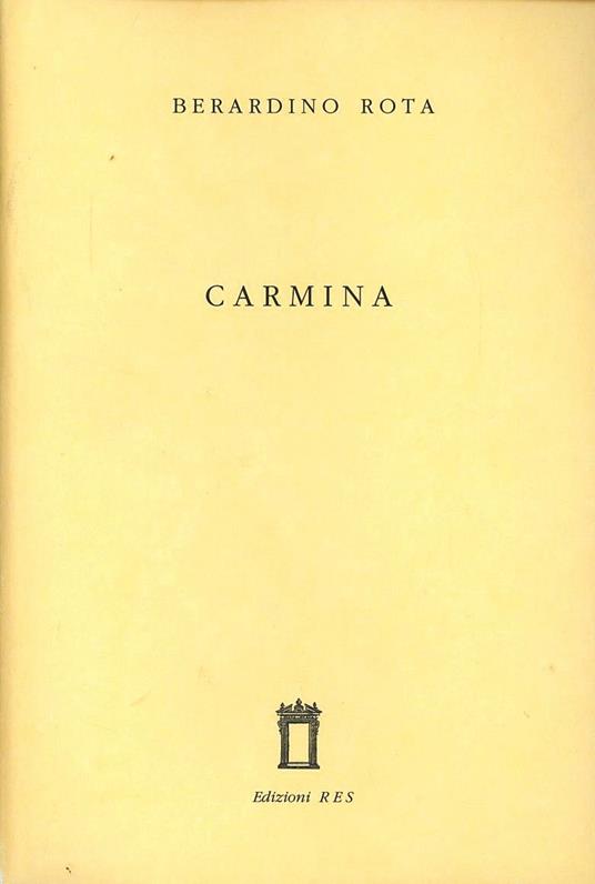 Carmina. Testo latino - Berardino Rota - copertina