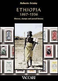 Ethiopia 1867-1936. History, stamps and postal history - Roberto Sciaky - copertina