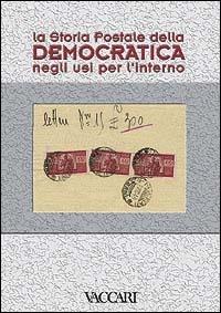 La storia postale della Democratica negli usi per l'interno - Stefano Orlandi - copertina
