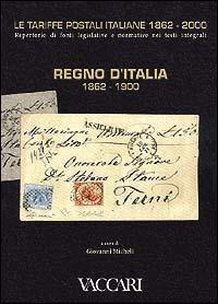 Le tariffe postali italiane 1862-2000. Vol. 2: Regno d'Italia 1862-1900. - copertina