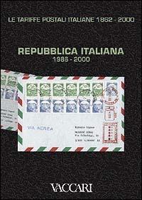 Le tariffe postali italiane 1862-2000. Vol. 4\3: Repubblica Italiana 1986-2000. - copertina