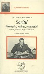 Scritti. Ideologici, politici, economici