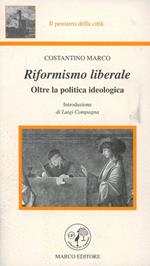 Riformismo liberale. Oltre la politica ideologica