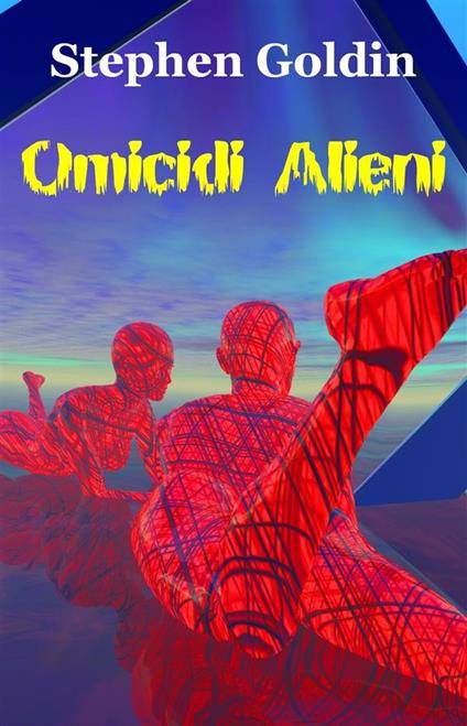 Omicidi alieni - Stephen Goldin - ebook