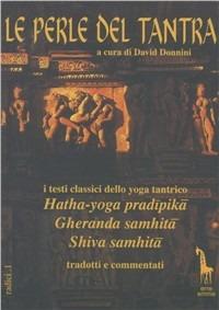 Le perle del tantra. I testi classici dello yoga tantrico - copertina