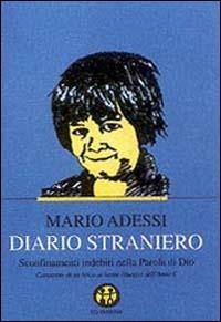 Diario straniero. Sconfinamenti indebiti nella parola di Dio. Commento di un laico ai brani liturgici dell'anno C - Mario Adessi - copertina