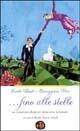 Fino alle stelle. Un cammino d'amore attraverso le lettere di Carlo e Giuseppina