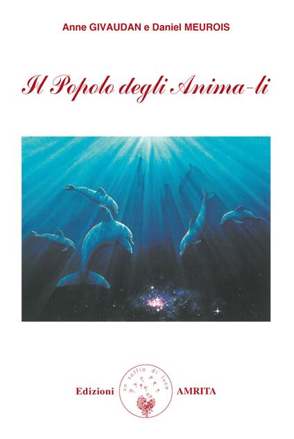 Il popolo degli anima-li - Anne Givaudan,Daniel Meurois - copertina