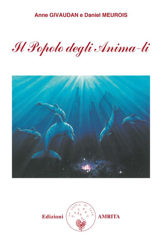 Il popolo degli anima-li - Anne Givaudan,Daniel Meurois - copertina