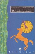 Dove siete stati di notte?