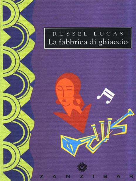 La fabbrica di ghiaccio - Russel Lucas - 2