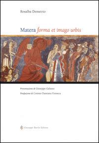 Matera. Forma et imago urbis - Rosalba Demetrio - copertina