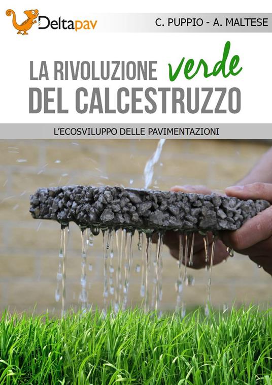 La rivoluzione verde del calcestruzzo. L'ecosviluppo delle pavimentazioni - Carmine Puppio - copertina