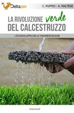 La rivoluzione verde del calcestruzzo. L'ecosviluppo delle pavimentazioni