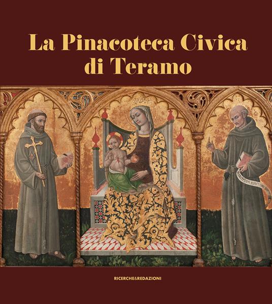 La pinacoteca civica di Teramo - Stefano Papetti,Ida Quintiliani - copertina
