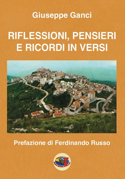Riflessioni, pensieri e ricordi in versi - Giuseppe Ganci - Libro - Museo  Mirabile - | IBS
