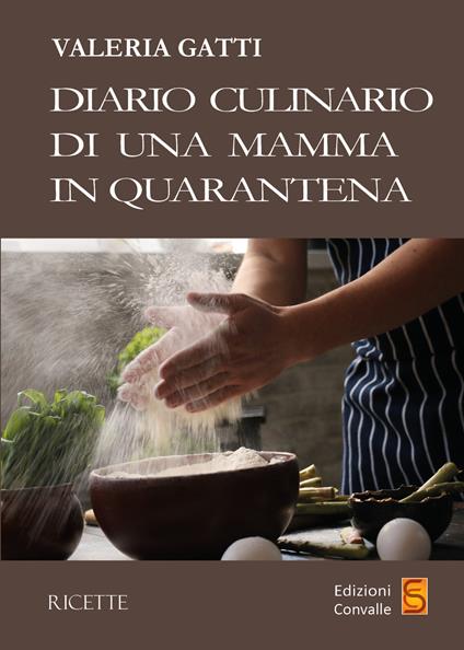 Diario culinario di una mamma in quarantena - Valeria Gatti - copertina