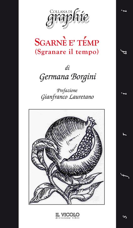 Sgranè è témp. (Sgranare il tempo) - Germana Borgini - copertina