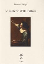 Le materie della pittura. Glossario dei termini dall'antichità al XVI secolo