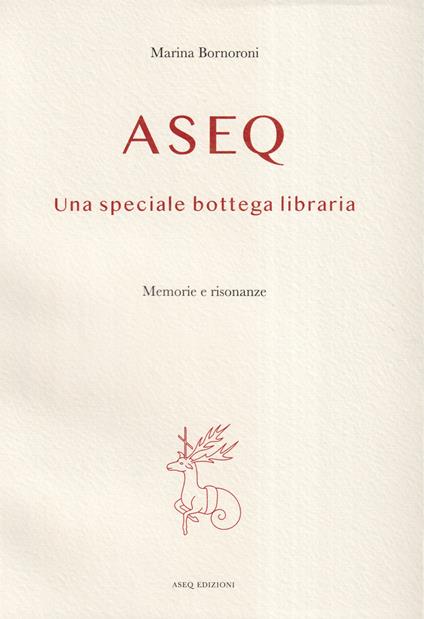 Aseq. Una speciale bottega libraria - Marina Bornoroni - copertina