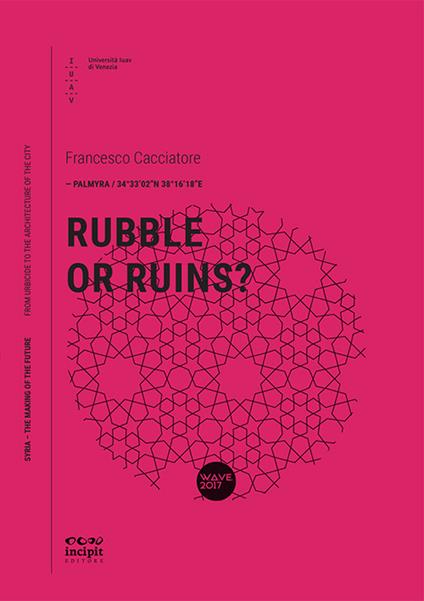 Rubble or ruins? - Francesco Cacciatore - copertina