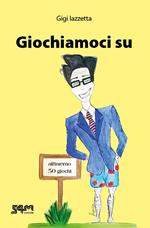 Giochiamoci su