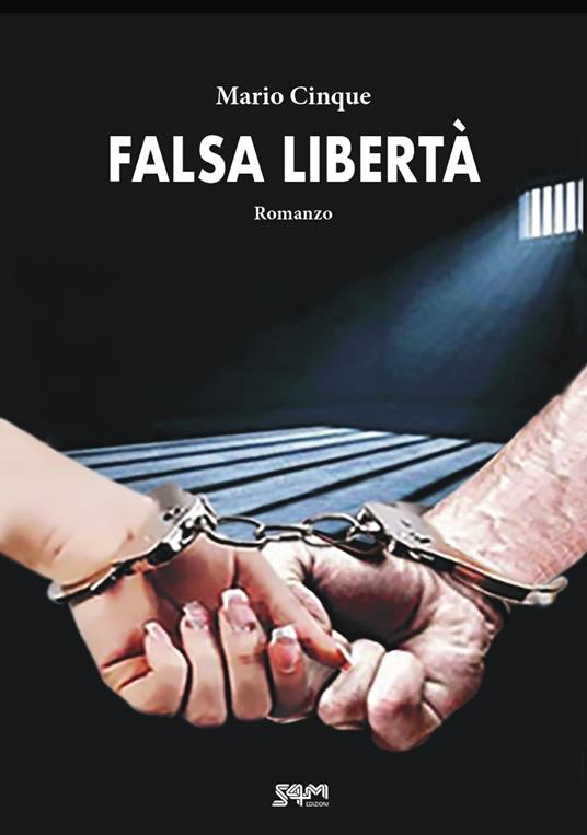 Falsa libertà - Mario Cinque - copertina