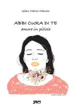 Abbi cura di te. Amore in pillole