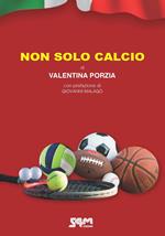 Non solo calcio