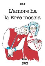 L' amore ha la erre moscia