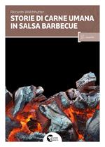 Storie di carne umana in salsa barbecue