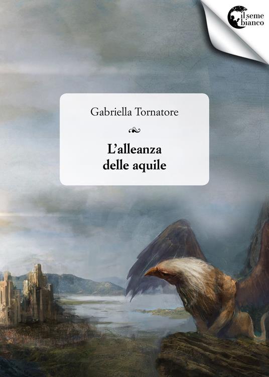 L'alleanza delle aquile - Gabriella Tornatore - copertina