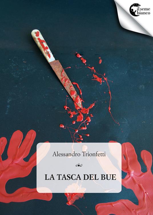 La tasca del bue - Alessandro Trionfetti - copertina
