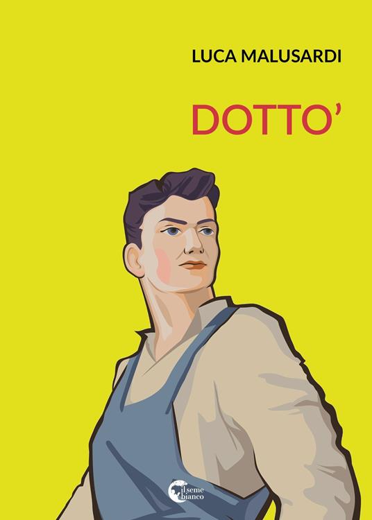 Dotto' - Luca Malusardi - copertina