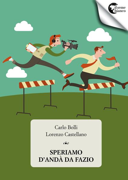 Speriamo d'andà da Fazio - Carlo Bolli,Lorenzo Castellano - copertina