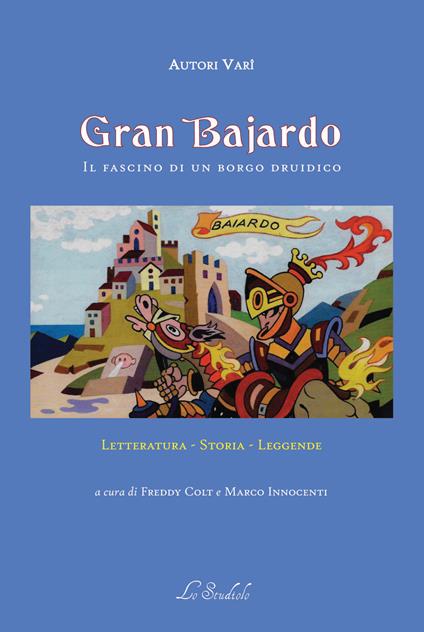 Gran Bajardo. Il fascino di un borgo druidico - copertina